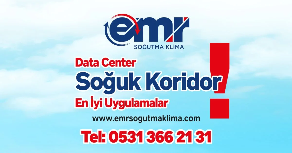 Data Center Soğutmasında Soğuk Koridor En İyi Uygulamalar
