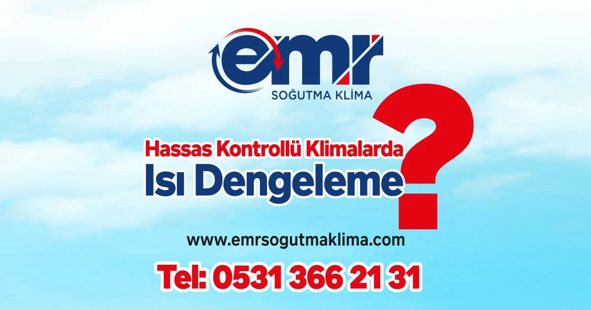 Hassas Kontrollü Klimalarda Isı Dengeleme Nasıl Sağlanır?