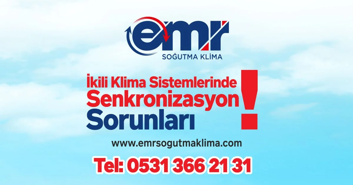 İkili Klima Sistemlerinde Senkronizasyon Sorunları